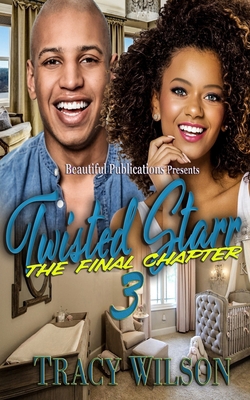 Twisted Starr 3: The Final Chapter 1733179232 Book Cover