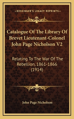 Catalogue of the Library of Brevet Lieutenant-C... 1164448714 Book Cover