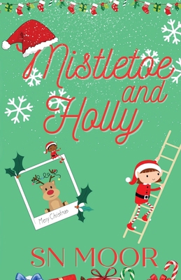 Mistletoe and Holly 1957245166 Book Cover