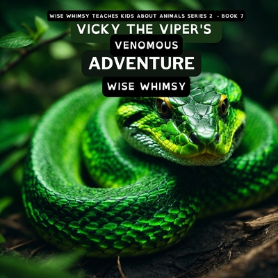 Vicky The Viper's Venomous Adventure B0CLXSNFX5 Book Cover