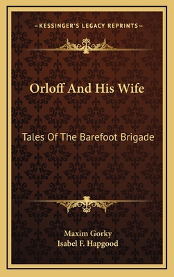 Orloff and His Wife: Tales of the Barefoot Brigade 116366412X Book Cover