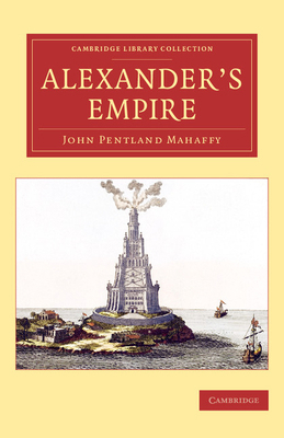 Alexander's Empire 1108078583 Book Cover