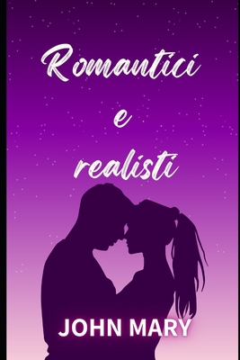 Romantici e realisti [Italian] B0BBY4SC3N Book Cover