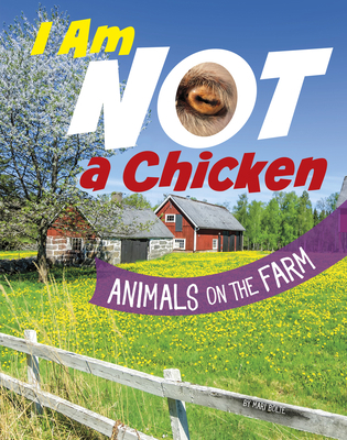 I Am Not a Chicken: Animals on the Farm 0756573777 Book Cover