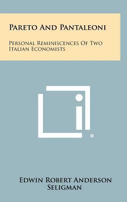 Pareto And Pantaleoni: Personal Reminiscences O... 1258413779 Book Cover