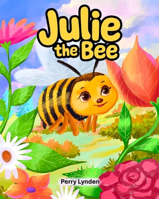 Julie The Bee B0FT8BD9VP Book Cover