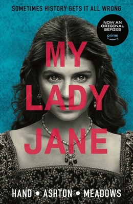 My Lady Jane: Streaming now on Amazon Prime! 152952718X Book Cover