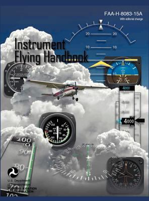 Instrument Flying Handbook (FAA-H-8083-15a) (Re... 1782660526 Book Cover