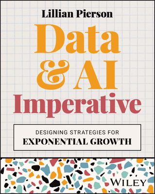 Data & AI Imperative: Designing Strategies for ... 1394251955 Book Cover