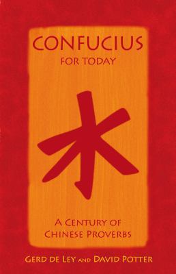 Confucius for Today: A Century of Chinese Proverbs 0709089570 Book Cover