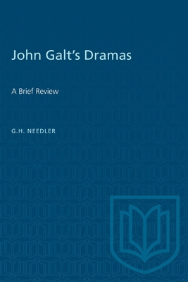 John Galt's Dramas: A Brief Review 148758167X Book Cover