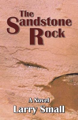 The Sandstone Rock 0741419696 Book Cover