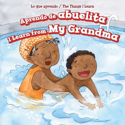 Aprendo de Abuelita / I Learn from My Grandma [Spanish] 1499424175 Book Cover