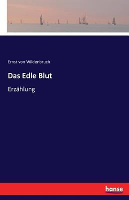 Das Edle Blut: Erzählung [German] 3742813420 Book Cover