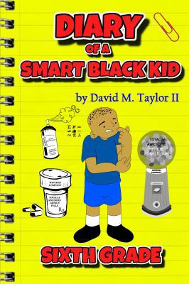 Diary of a Smart Black Kid: Sixth Grade 0988821699 Book Cover