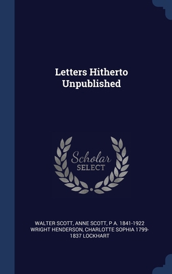 Letters Hitherto Unpublished 1340332353 Book Cover