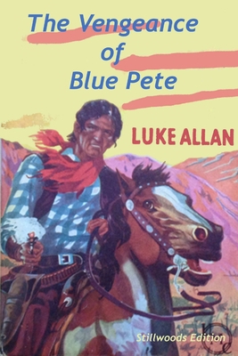 The Vengeance of Blue Pete 1988304393 Book Cover