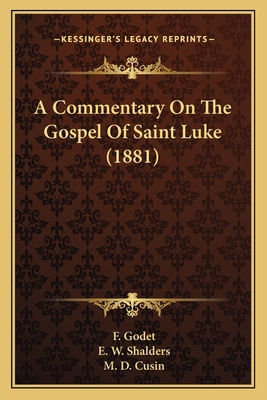 A Commentary On The Gospel Of Saint Luke (1881) 116452061X Book Cover