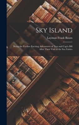 Sky Island: Being the further exciting adventur... 1015817777 Book Cover