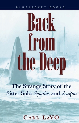 Back from the Deep: The Strange Story of book by Carl Lavo
