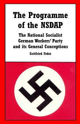 The Programme of the NSDAP: The National Social... 1530966213 Book Cover