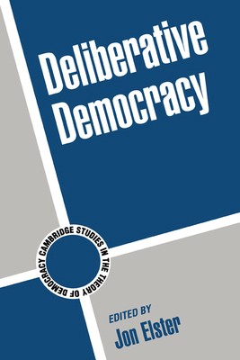 Deliberative Democracy 0521592968 Book Cover