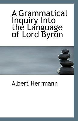A Grammatical Inquiry Into the Language of Lord... 1110793146 Book Cover