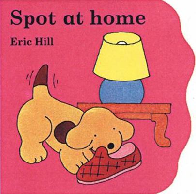 Spot at Home 0399243186 Book Cover