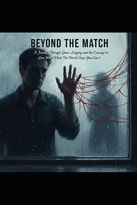 Beyond the Match: A Journey Through Queer Longi... B0FXLTDC81 Book Cover