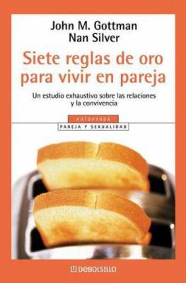 Siete Reglas de Oro Para Vivir En Pareja [Spanish] 9875661597 Book Cover