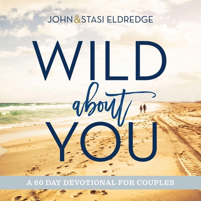 Wild about You: A 60-Day Devotional for Couples B0C7YKPY2J Book Cover