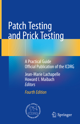 Patch Testing and Prick Testing: A Practical Gu... 303027098X Book Cover