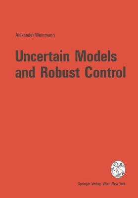 Uncertain Models and Robust Control 3211822992 Book Cover