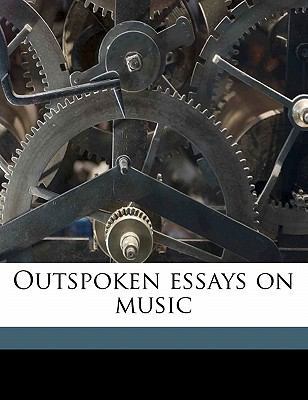 Outspoken Essays on Music 117759997X Book Cover