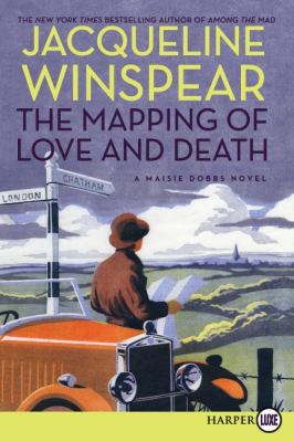 The Mapping of Love and Death: A Maisie Dobbs N... [Large Print] 0061987549 Book Cover