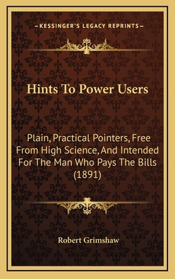 Hints to Power Users: Plain, Practical Pointers... 1164708511 Book Cover