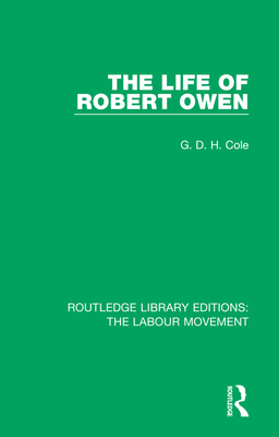 The Life of Robert Owen 1138336602 Book Cover