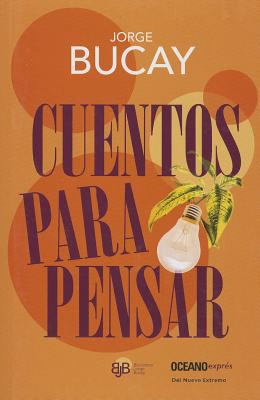 Cuentos para pensar (Biblioteca Jorge Bucay) (S... [Spanish] 6074006393 Book Cover