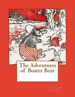 The Adventures of Buster Bear 1497542057 Book Cover