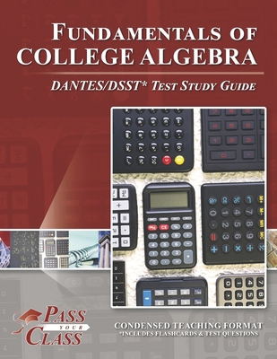 Fundamentals of College Algebra DANTES/DSST Tes... 1614336652 Book Cover