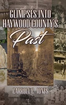 Glimpses into Haywood County's Past 1970471123 Book Cover