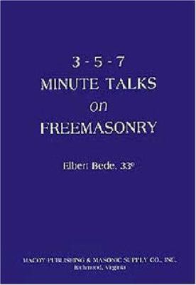 Three Five Seven Minute Talks on Freemasonry 0880530480 Book Cover