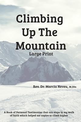 Climbing Up the Mountain - Revised - Large Print 1905028466 Book Cover