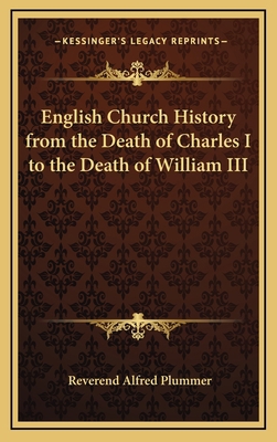 English Church History from the Death of Charle... 116332938X Book Cover