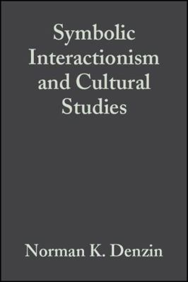 Symbolic Interactionism and Cultural Studies: T... 1557862915 Book Cover