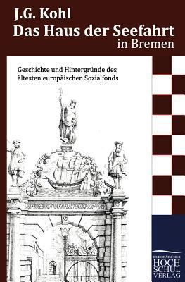 Das Haus Seefahrt in Bremen [German] 3867416230 Book Cover