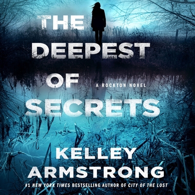 The Deepest of Secrets: A Rockton Novel 1250837804 Book Cover
