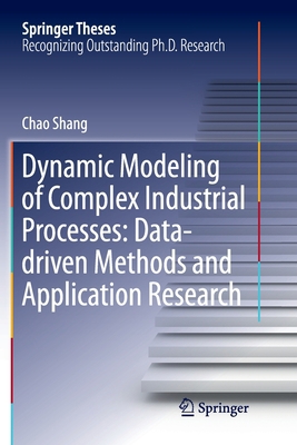 Dynamic Modeling of Complex Industrial Processe... 9811338892 Book Cover