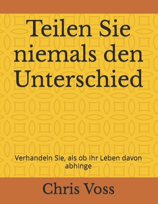 Teilen Sie niemals den Unterschied: Verhandeln ... [German] B0BFWLZTQF Book Cover