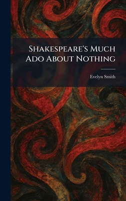 Shakespeare's Much Ado About Nothing 1025979168 Book Cover